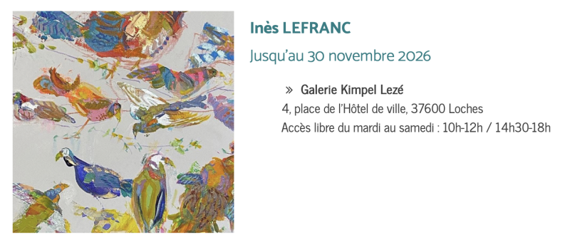 Inès Lefranc jusqu'au 30 novembre à Loches